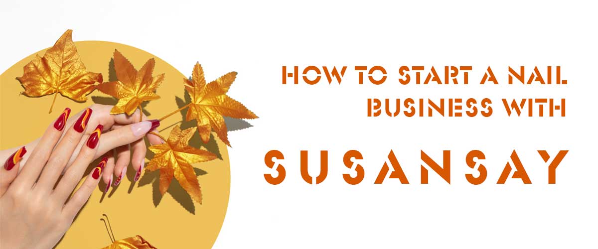 start nail business | susansay