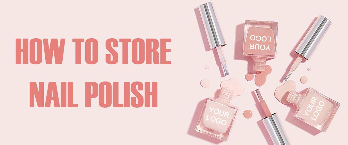 How-to-Store-Nail-Polish