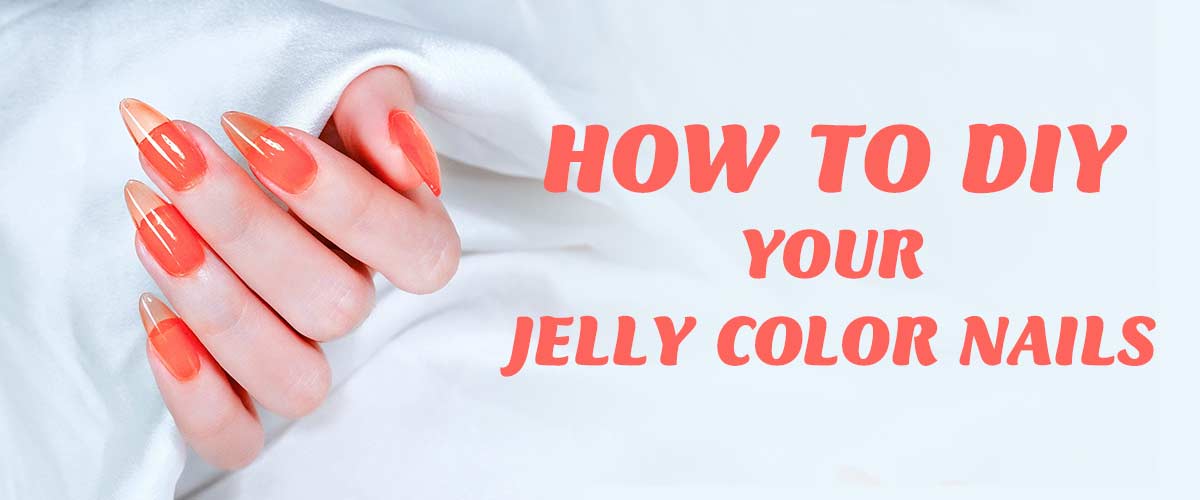 DIY jelly nails, professional salon training | Susansay
